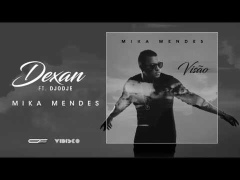 Mika Mendes - Dexan feat. Djodje (Official Audio)
