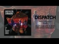 Dispatch - "Past The Falls" [Official Audio]