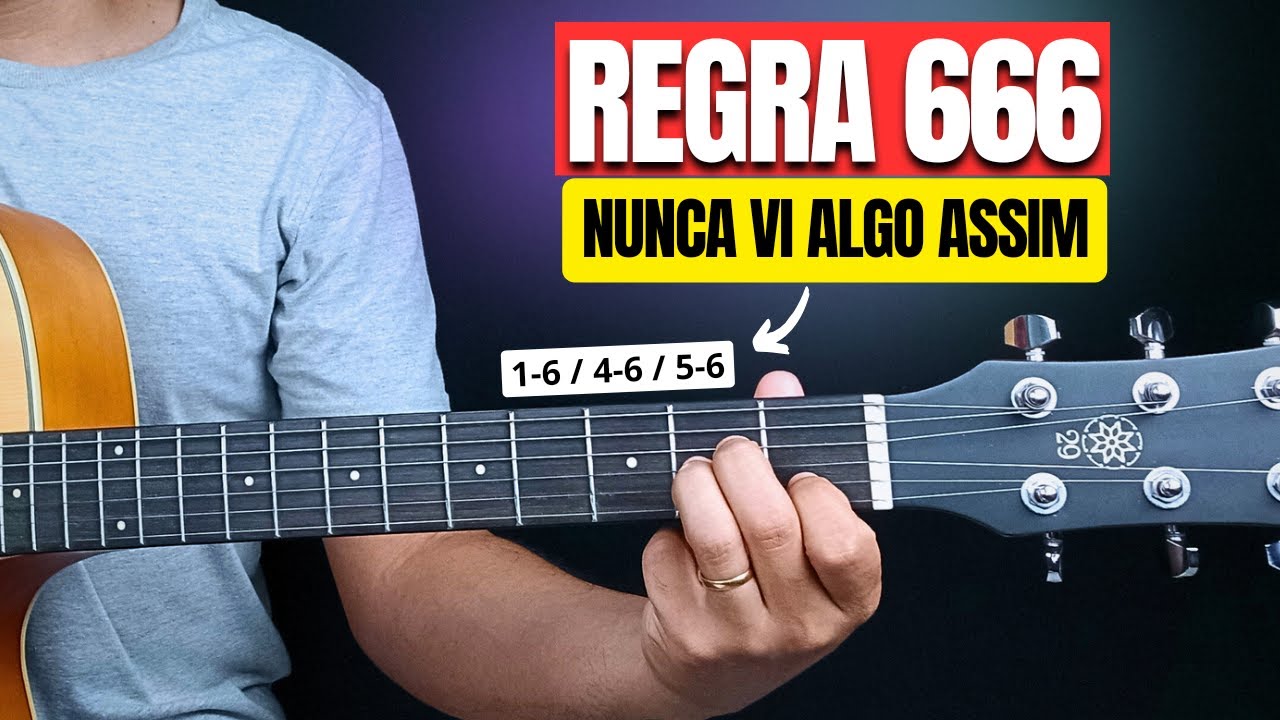 REGRA 666 - Isso te fará tocar violão como um PROFISSIONAL em pouco tempo.