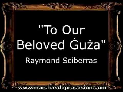 To Our Beloved Ġuża - Raymond Sciberras [MA]