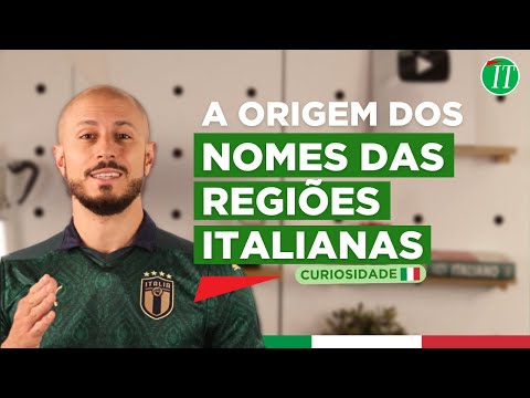 A ORIGEM DOS NOMES DAS REGIÕES ITALIANAS