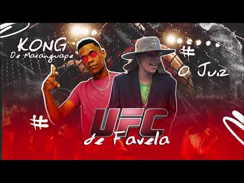 KONG DE MARANGUAPE ,O JUÍZ - UFC DE FAVELA