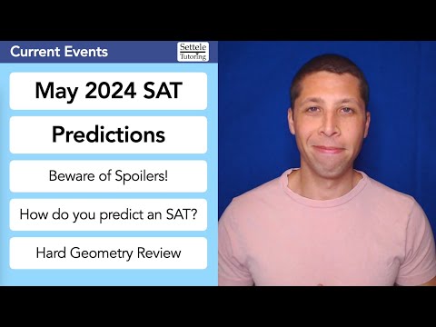 May SAT® Predictions — Be prepared for HARD Geometry!