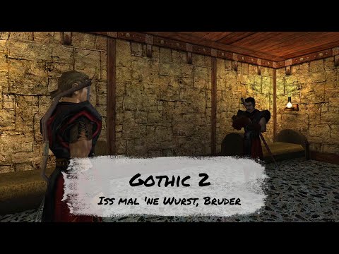 Gothic 2 - 009 Iß mal 'ne Wurst, Bruder