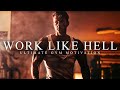 NO EXCUSES WORK LIKE HELL The Most Powerful Motivational Compilation For Running Working Out