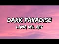 Lana Del Rey Dark Paradise Lyrics Lanadelreymusic