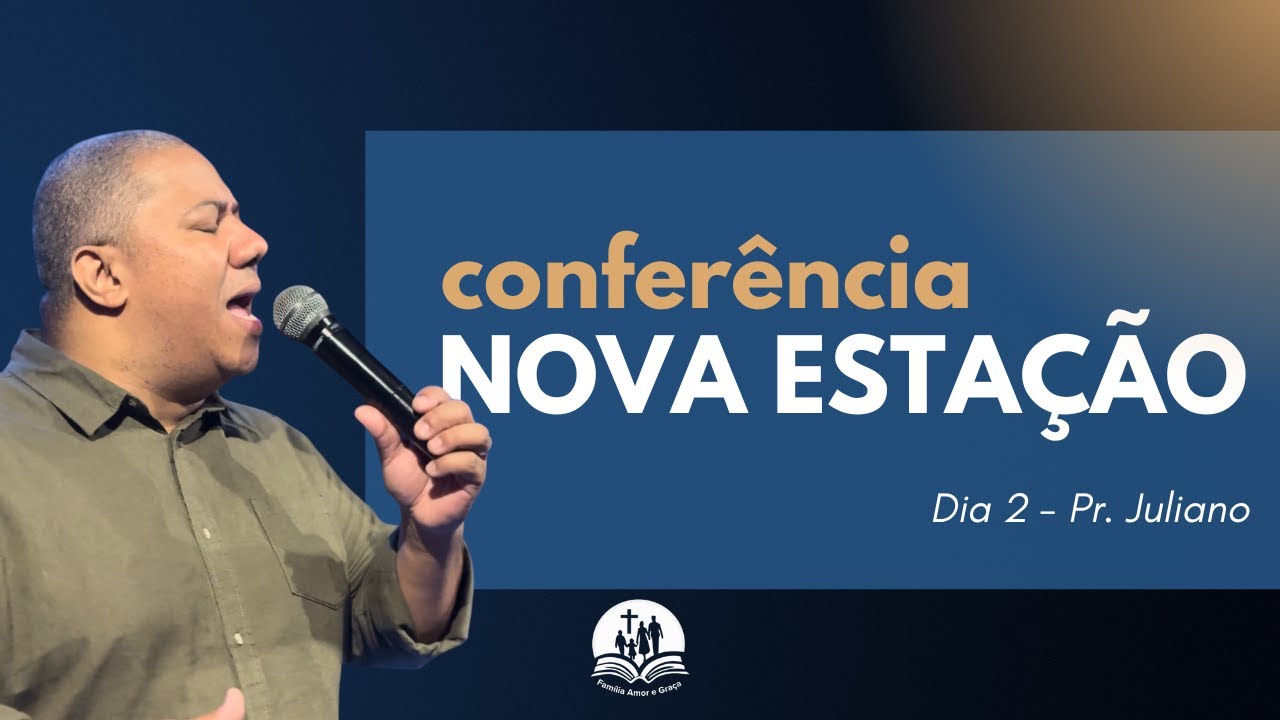 Conferência Nova Estação | # 2ª Ministração | Pr. Juliano Cardoso