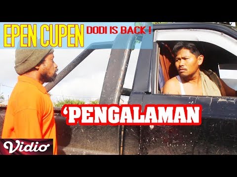 epen-cupen-dodi-is-back-pengalaman
