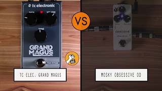 TC Electronic Grand Magus VS MOSKY Obsessive Overdrive