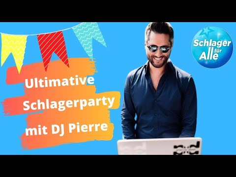 Die ultimative Schlagerparty mit DJ Pierre