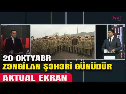 AKTUAL EKRAN: 20 OKTYABR ZƏNGİLAN ŞƏHƏRİ GÜNÜDÜR