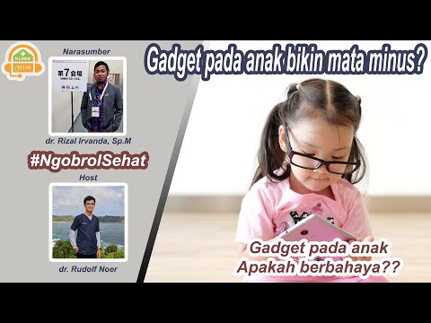 [Viral!!! Anak Kecanduan Gadget] Efek Gadget Pada Anak - Bersama dokter Spesialis Mata