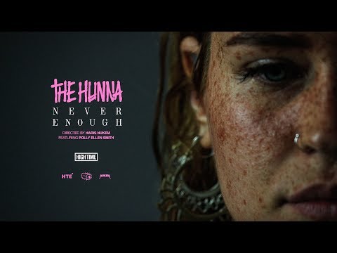 The Hunna - Never Enough (Official Video)