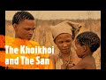 The Khoikhoi and The San - The History of South Africa