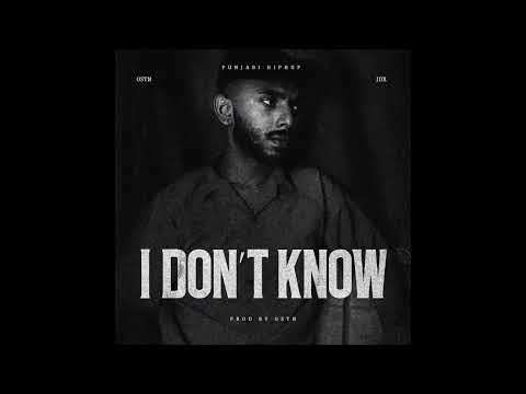 I Don’t Know | JDx (Prod. OSTN) | Punjabi HipHop 2025