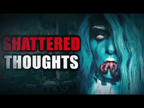 "Shattered Thoughts" | Creepypasta Storytime