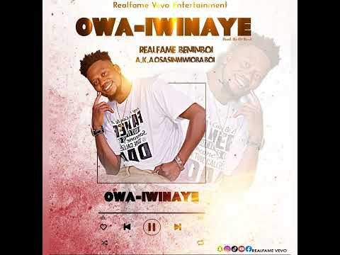 Realfame Beninboi _ official audio of (OWAIWINAYE). 