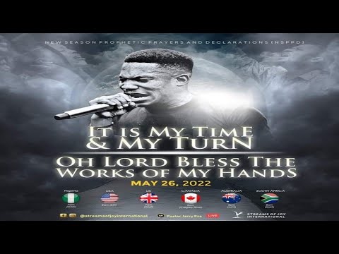 IT IS MY TIME AND MY TURN; OH LORD BLESS THE WORKS OF MY HAND - 26th May 2022