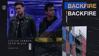 Julian Jordan &amp; Seth Hills - Backfire