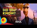 Pixar Did You Know: Soul | Pixar