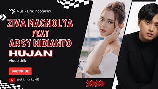 Download lagu Ziva Magnolya Feat Arsy Widianto  - Hujan // Video Lirik // Lirik Video // Lirik Lagu mp3