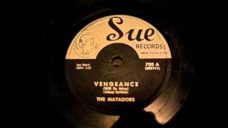 The Matadors - Vengeance 78 rpm!