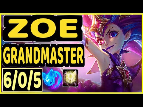 XIOH (ZOE) - 6/0/5 KDA GAMEPLAY - EUW Ranked GRANDMASTER