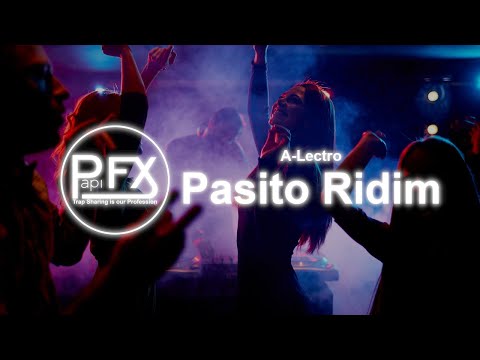 A-Lectro - Pasito Riddim