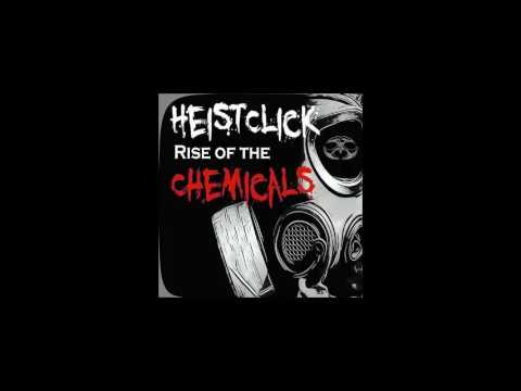 HeistClick - Rise Of The Chemicals