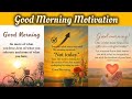 Beautiful Good Morning Quotes And Images To Start Your Day Good Morning Motivation Quotes