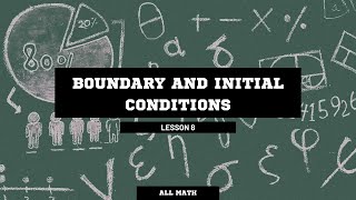 BOUNDARY AND INITIAL CONDITIONS || PARTIAL DIFFERENTIAL EQUATIONS