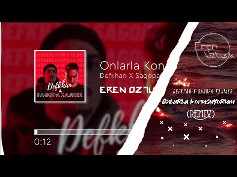 Defkhan Ft. Sagopa Kajmer - Onlarla Konuşuyorum (Eren Öztürk Remix)