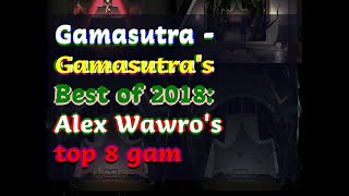 12172018 Gamasutra - Gamasutra's Best of 2018: Alex Wawro's top 8 gam