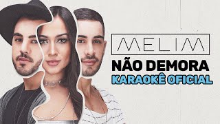 Não Demora (Karaokê Oficial) | Melim
