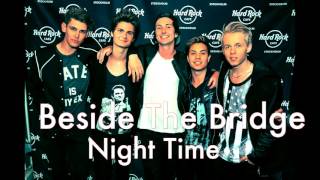 Night Time - Beside The Bridge (Official 2015)