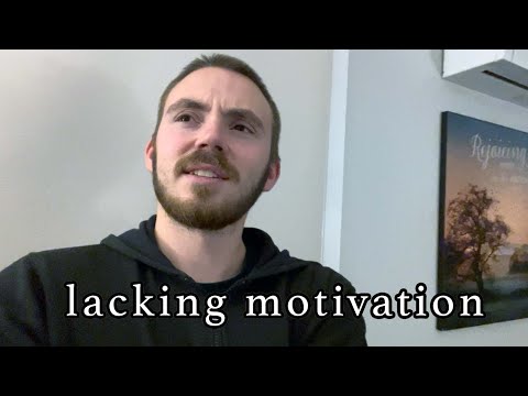 Lacking Motivation - Tim - Week 252