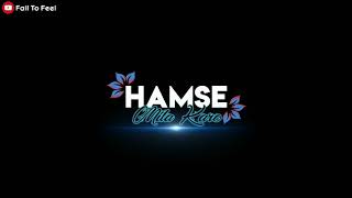 Download lagu Hum Pyar Hain Tumhare status | Love Status | Fall To Feel | Love WhatsApp Status | Hindi Love Status mp3 Download lagu Hum Pyar Hain Tumhare status | Love Status | Fall To Feel | Love WhatsApp Status | Hindi Love Status mp3