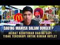 RUMOR DAG1NG MANUSIA DALAM BURGER McDonald KITA BAHAS FAKTANYA