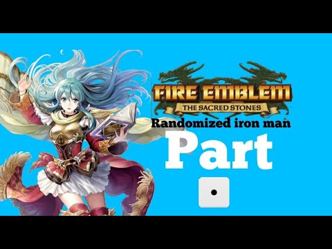 Fire emblem the sacred stones randomized iron man part 1