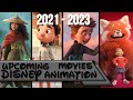 Upcoming Disney Animation Movies 2021-2023 (Disney, Pixar & 20th Century Fox)