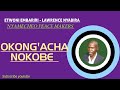 OKONG ACHA NOKOBE LAWRENCE NYABIRA ONGIIGE Nyamecheo Peace Makers Official Music