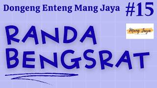 Download lagu RANDA BENGSRAT 15, Dongeng Enteng Mang Jaya, Carita Sunda @MangJaya mp3
