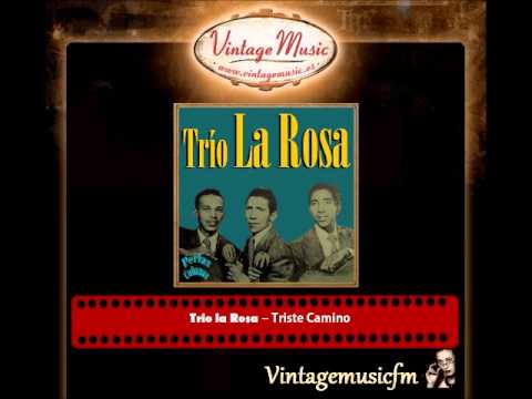 Trio la Rosa – Triste Camino (Perlas Cubanas)