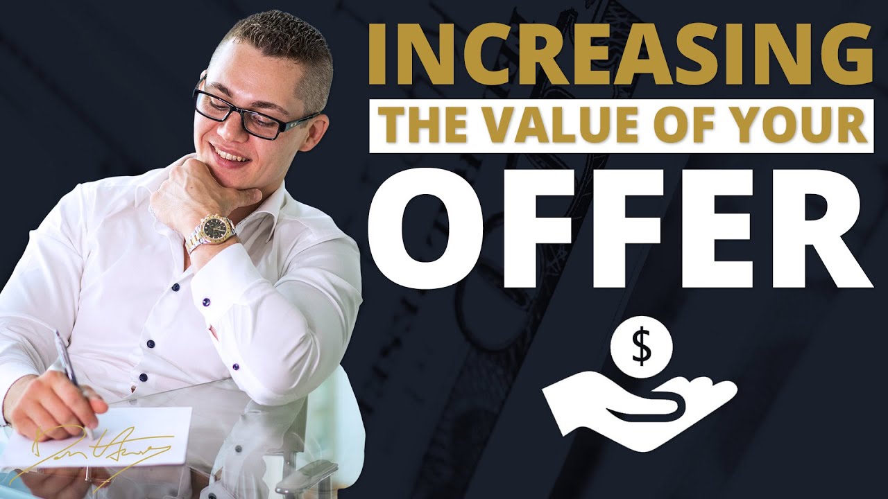 How To Add More Value To An Offer | Dan Henry