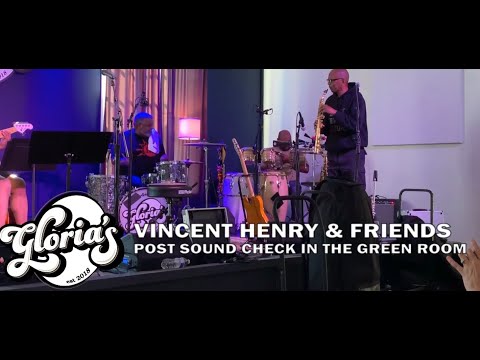 Vincent Henry & Friends live at Gloria's - Green Room Sessions