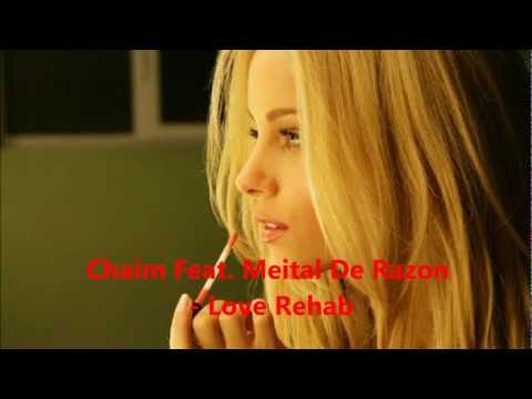 Chaim Feat. Meital De Razon - Love Rehab Lyrics On Screen