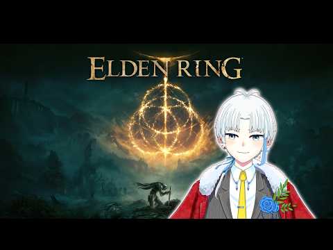 【ELDEN RING】まったりゆったりやる【Vtuber】