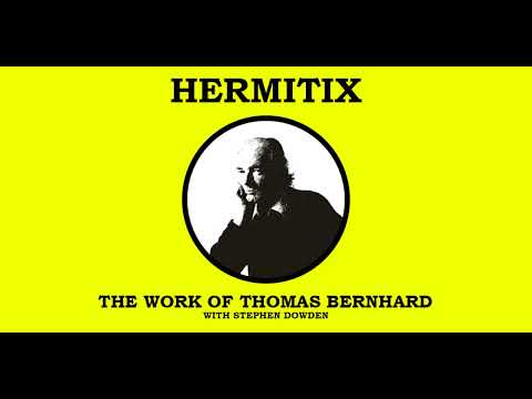 The Work of Thomas Bernhard with Stephen Dowden
