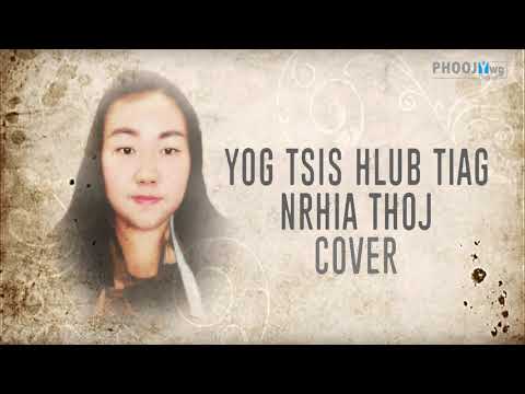 Yog Tsis Hlub tiag - Nrhia Thoj (Cover)