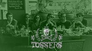 The Tossers - Everything&#39;s bad